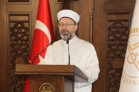 AYASOFYA - Diyanet İşleri Başkanı Erbaş'tan Müslüman dini liderlere Ayasofya mektubu