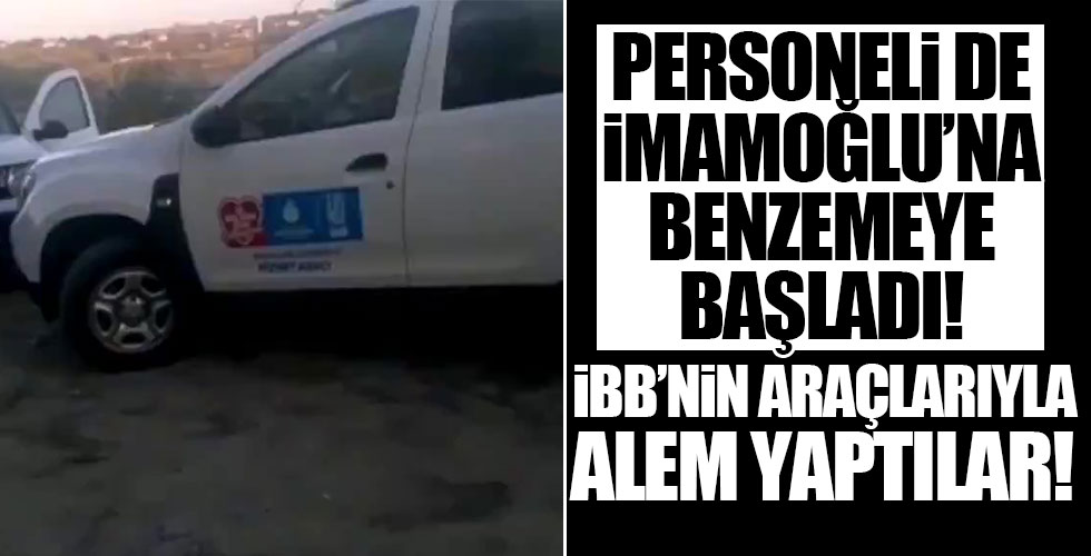 İBB araçlarıyla alem yaptılar!