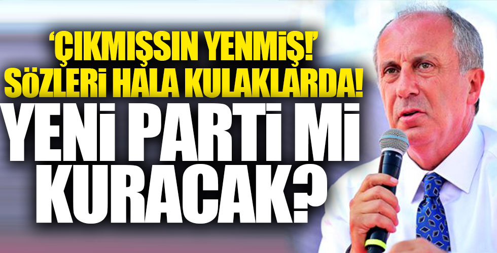 Muharrem İnce parti mi kuruyor!