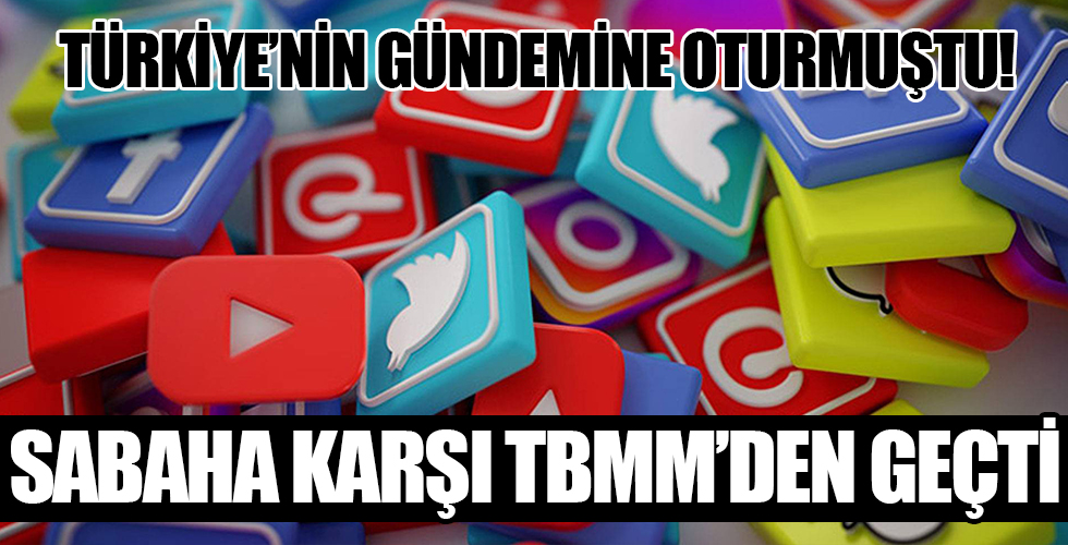 Sosyal medya düzenlemesi kabul edildi!