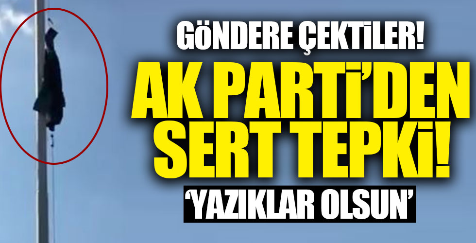 Göndere çektiler! AK Parti'den sert tepki!