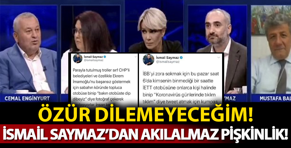 İsmail Saymaz'dan akılalmaz pişkinlik! Yalanı ortaya çıktı, ama özür dilemeyeceğini açıkladı!