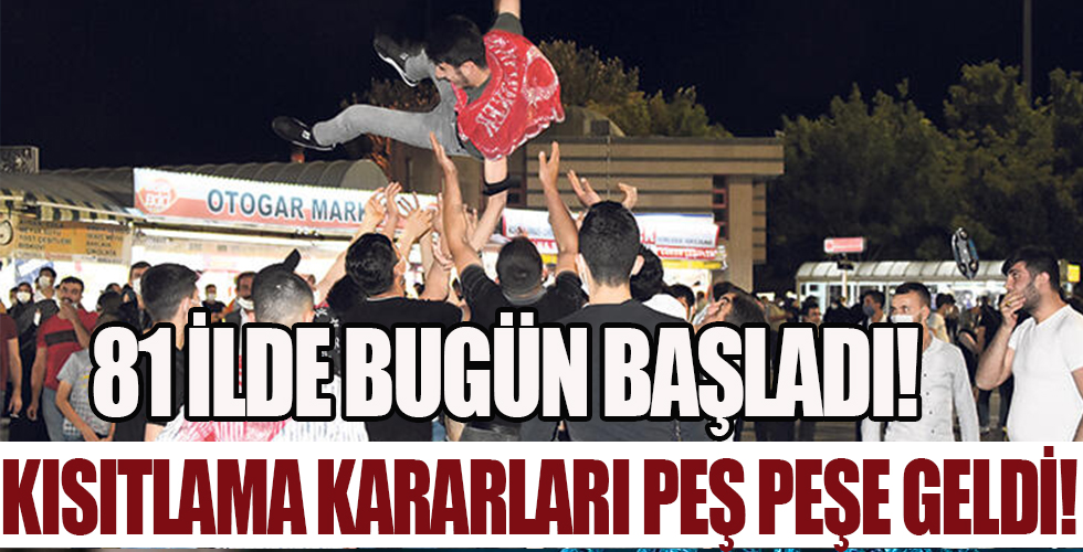 81 ilde bugün başladı! Asker uğurlaması için 'kısıtlama' kararları peş peşe geliyor