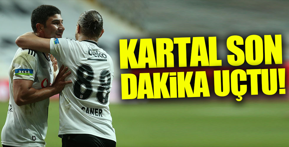 Beşiktaş Paşa'yı 90'da devirdi!
