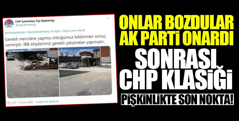 CHP pişkinliği! İBB bozdu AK Parti yaptı!