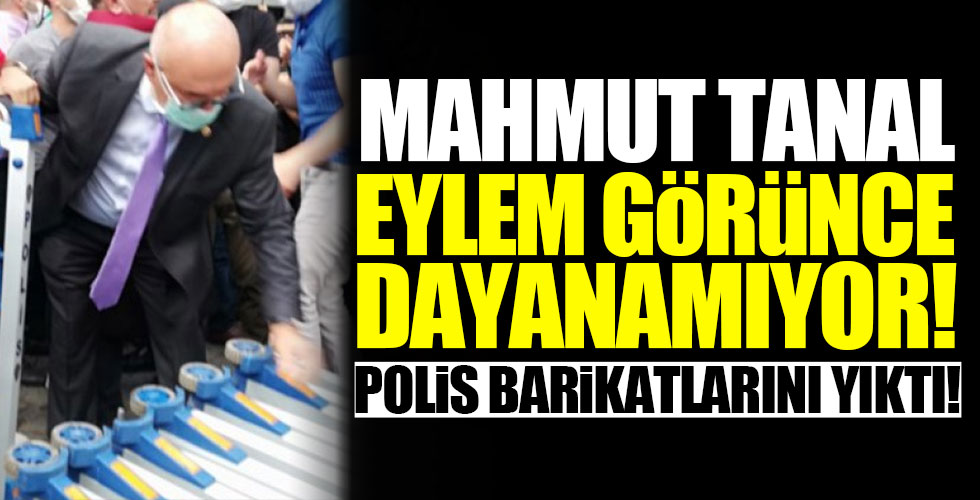Mahmut Tanal polis barikatlarını yıktı!
