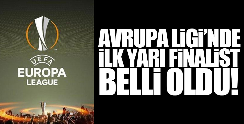 Avrupa Ligi'nde yarı finale çıkan ilk takım belli oldu!