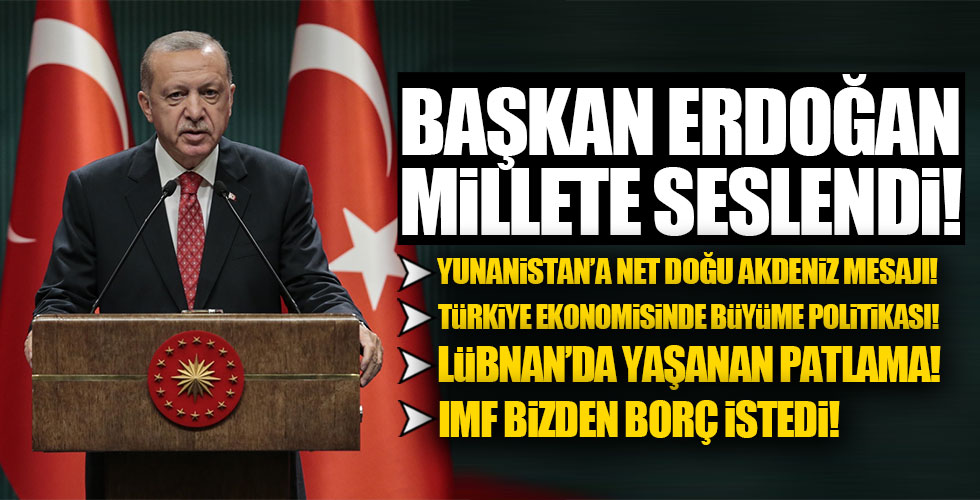 Başkan Erdoğan ulusa seslendi!