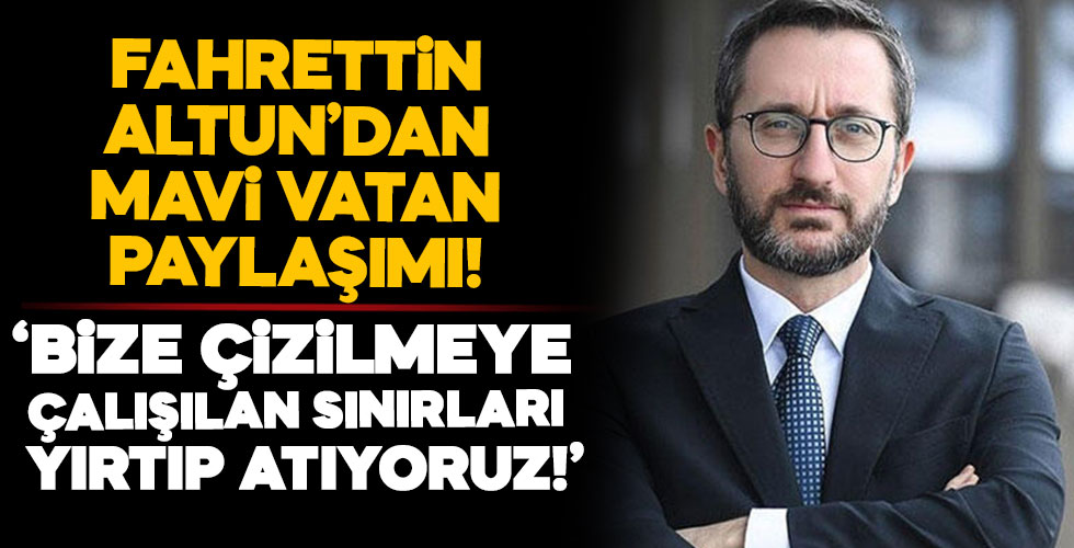 Fahrettin Altun'dan 'mavi vatan' paylaşımı!