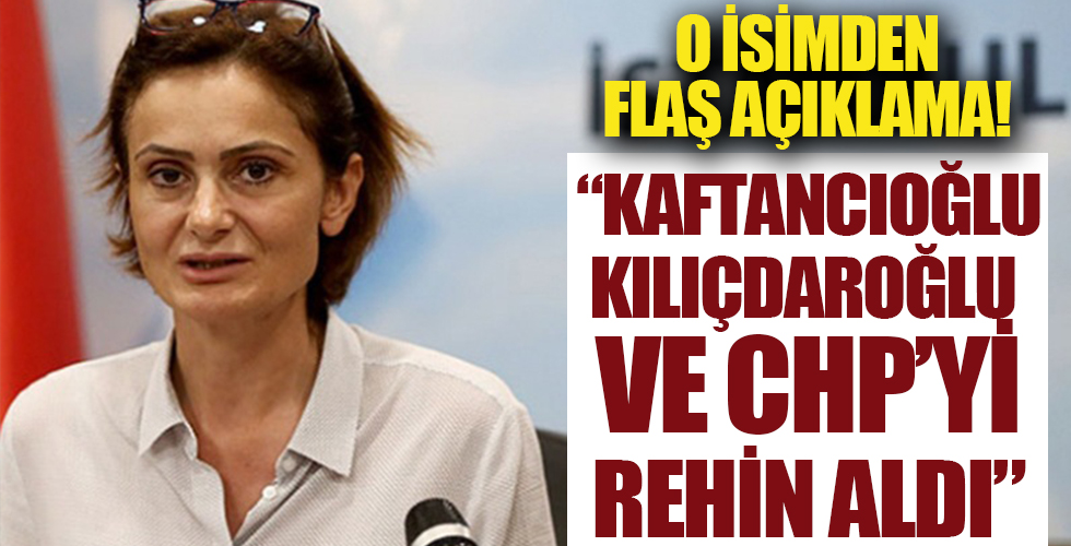 Kaftancıoğlu, CHP'yi rehin almış!