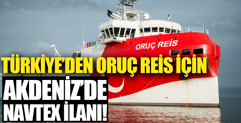 Türkiye Oruç Reis gemisi için Akdeniz'de Navtex ilan etti