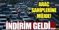 Araç sahipleri müjde! İndirim geldi...
