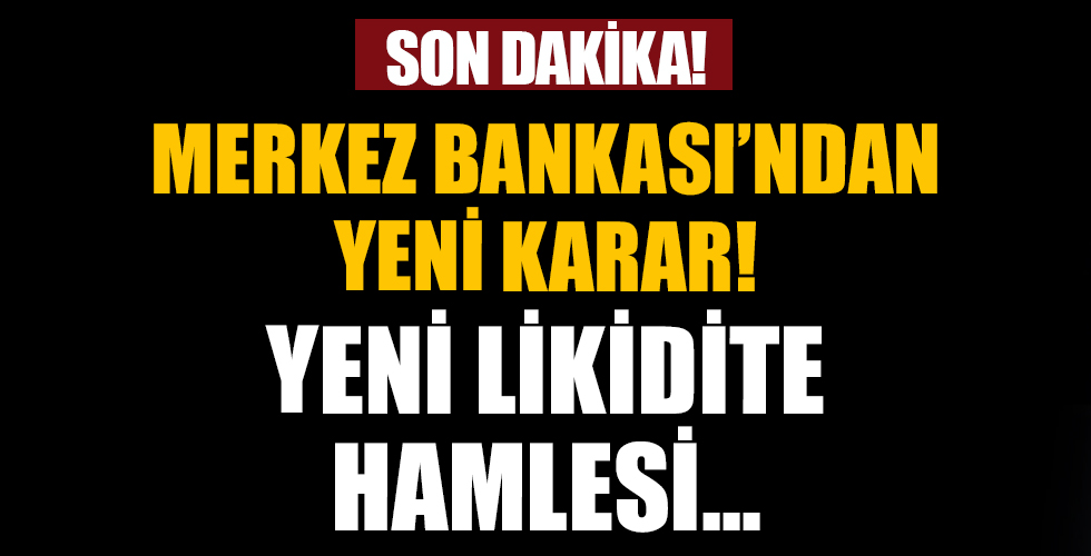 Merkez Bankası'ndan yeni likidite hamlesi