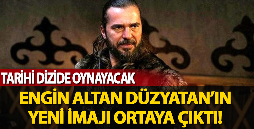 Tarihi dizide oynayacak Engin Altan Düzyatan'ın yeni imajı ortaya çıktı