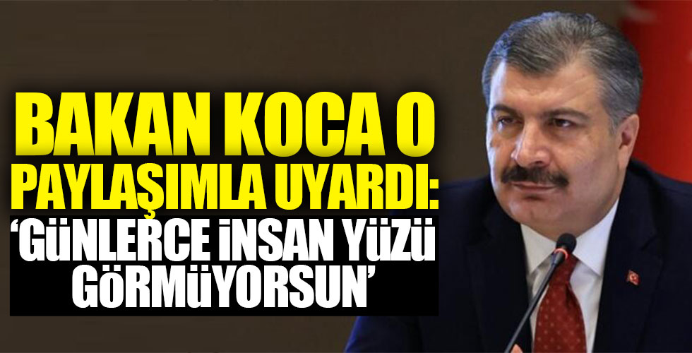 Bakan Koca'dan önemli uyarı!