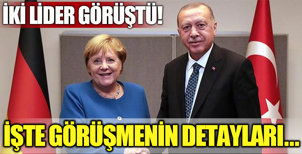 Başkan Erdoğan Merkel'le görüştü!