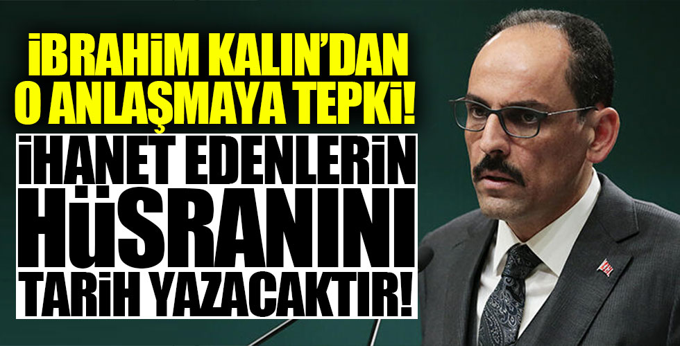 İbrahim Kalın'dan sert tepki!