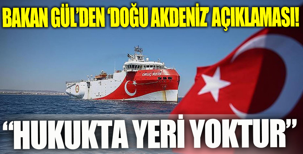 Adalet Bakanı Gül'den 'Doğu Akdeniz' açıklaması!