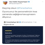 Kayserispor'dan Fenerbahçe'ye Geçmiş Olsun Mesajı