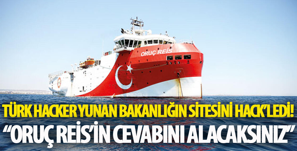 Türk hacker Yunan bakanlığın sitesini hack’ledi! “Oruç Reis’in cevabını alacaksınız”