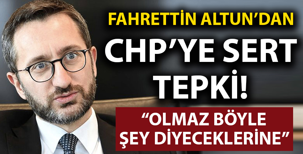 Fahrettin Altun'dan CHP'ye 'BIDEN' tepkisi: Olmaz böyle şey diyeceklerine...