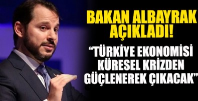 Bakan Albayrak: Türkiye ekonomisi kresel krizden daha da güçlenerek çıkacak!