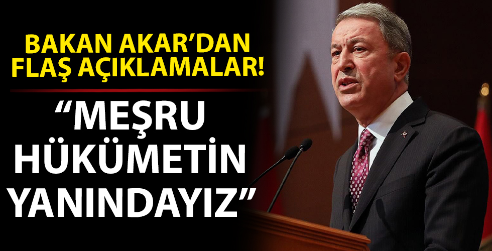 Milli Savunma Bakanı Hulusi Akar'dan flaş açıklamalar!