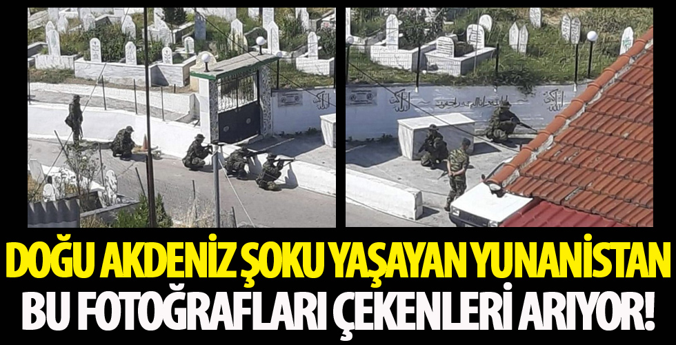 Yunan zulmü sürüyor! Şimdi de o fotoğrafları çeken Türklerin peşindeler!