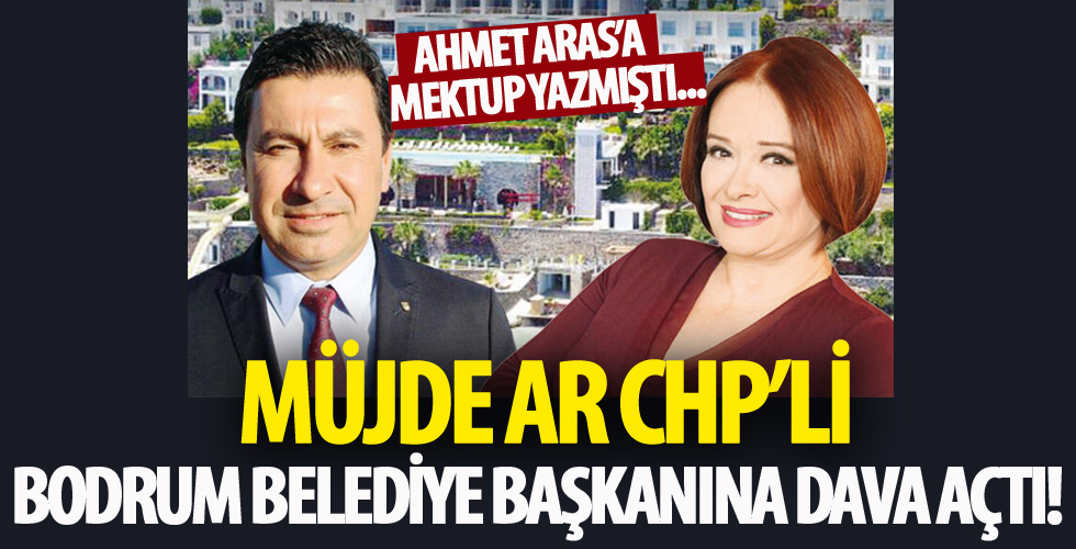 Müjde Ar, Bodrum Belediye Başkanı'na dava açtı