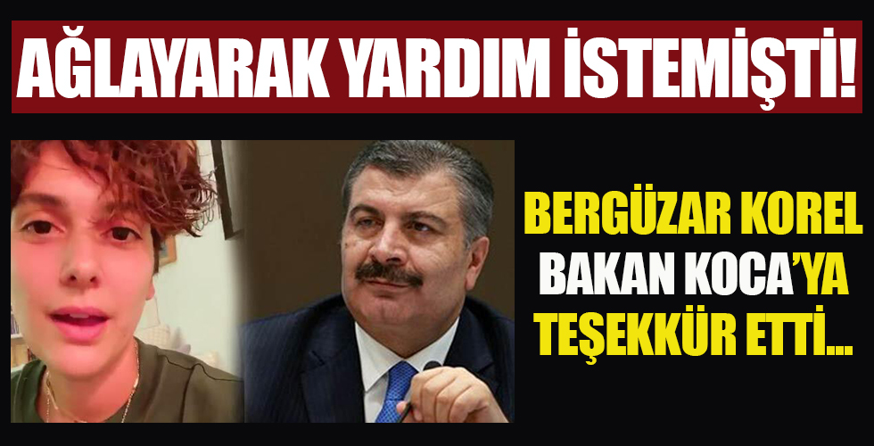 Ağlayarak yardım istemişti! Bergüzar Korel iki bakan için açıklama yaptı