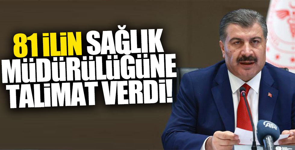 Bakan Koca'dan 81 ilin sağlık müdürüne talimat!