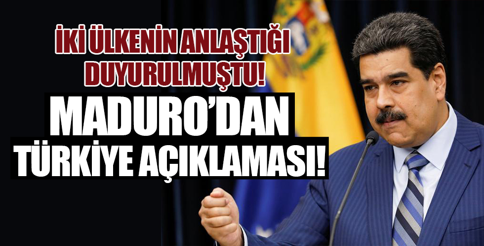 İki ülkenin anlaştığı duyurulmuştu! Maduro'dan Türkiye açıklaması geldi