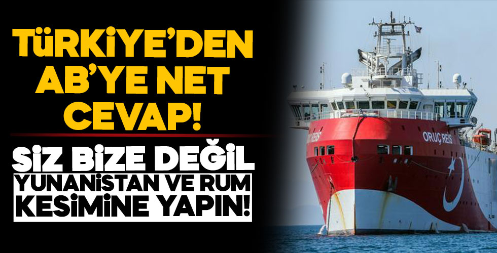 Türkiye'den AB'ye net cevap!