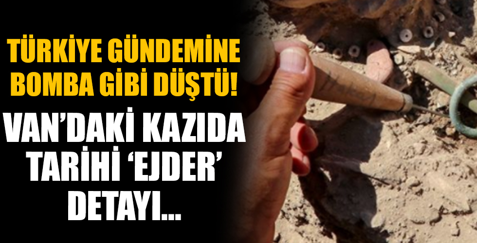 Türkiye gündemine oturdu! Van’daki kazıda tarihi ‘Ejder’ detayı