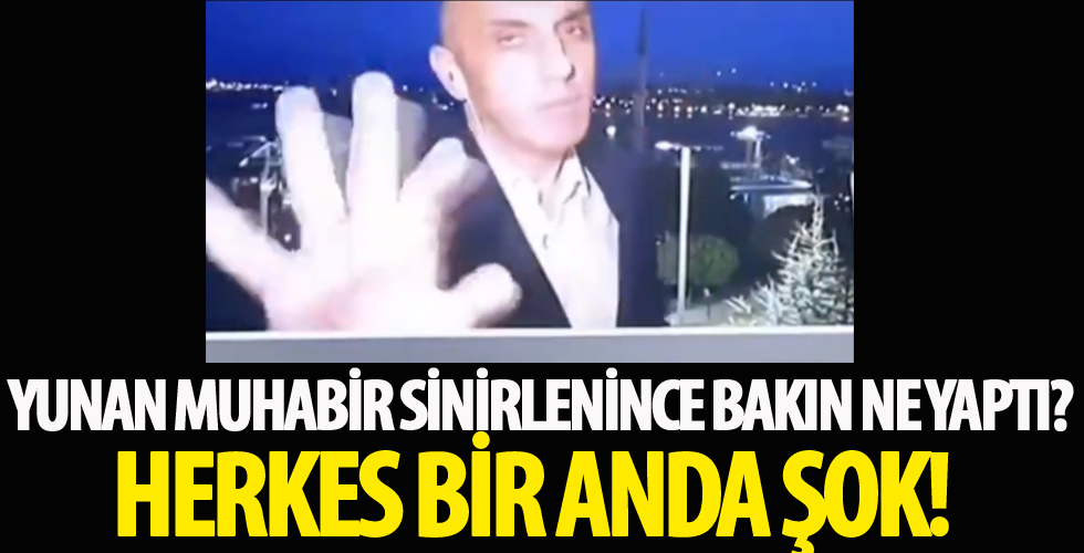 Yunan muhabir şoke etti!