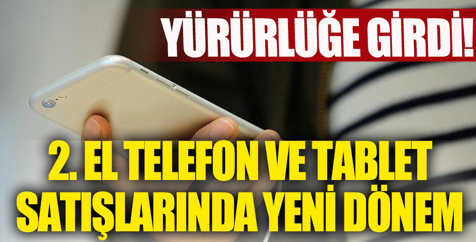 2. el telefon ve tablet satışlarında yeni dönem!