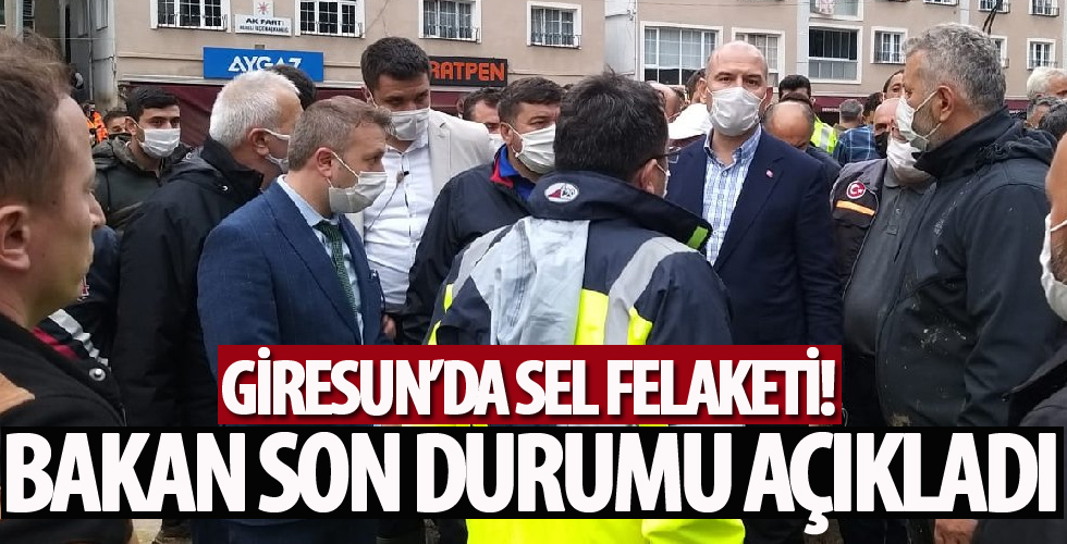 Giresun’da sel felaketi! Bakan Soylu son durumu açıkladı