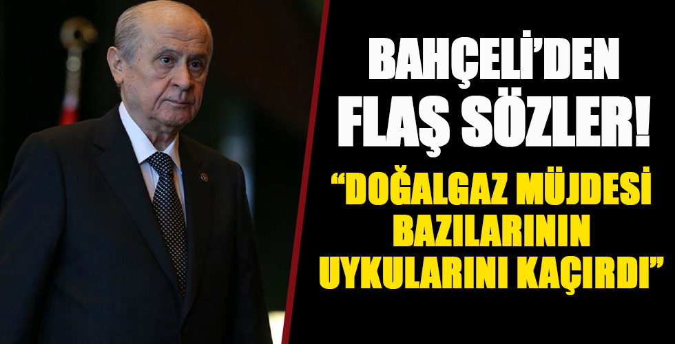 Bahçeli'den flaş sözler: İbretlik şekilde gözler önüne sermiştir
