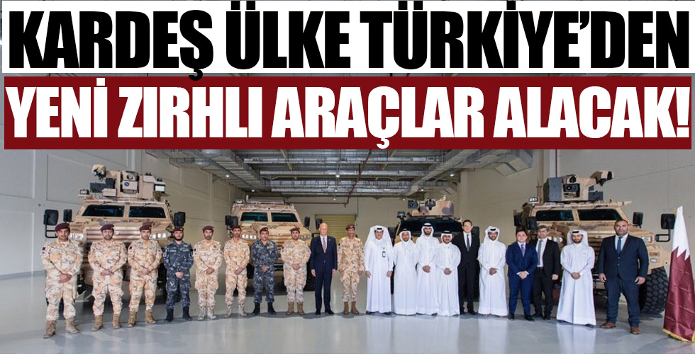 Kardeş ülke Türkiye'den yeni zırhlı araçlar alacak!