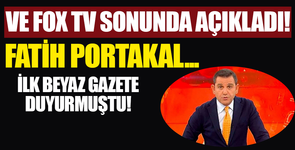 Ve Fox TV sonunda açıkladı! Fatih Portakal..