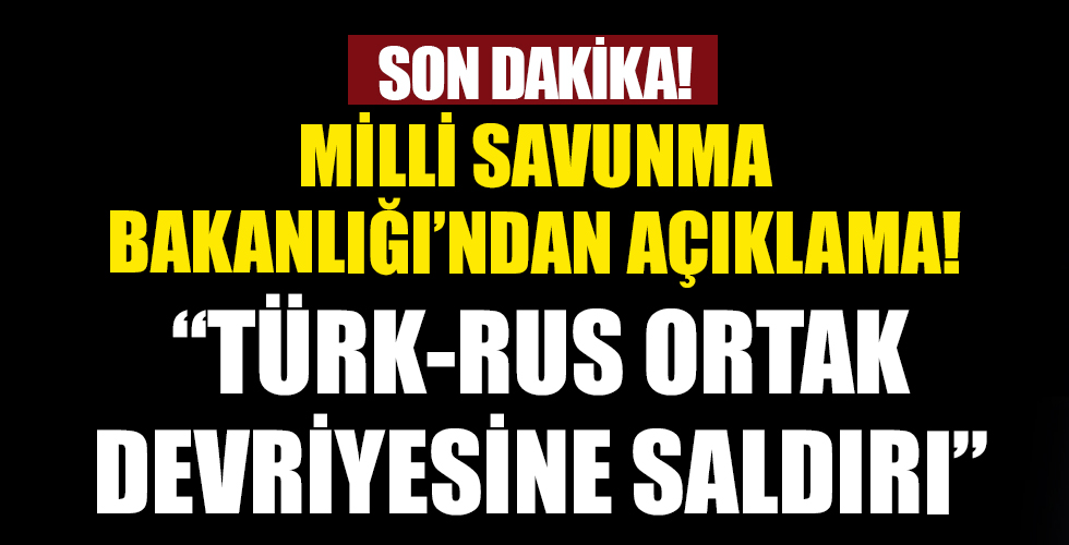 Türk-Rus ortak devriyesine saldırı