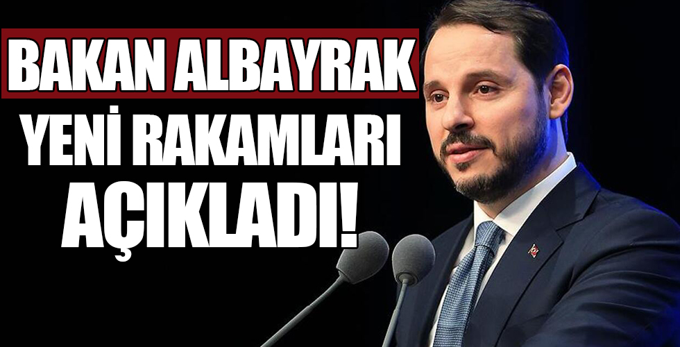 Bakan Albayrak rakamlarla açıkladı!