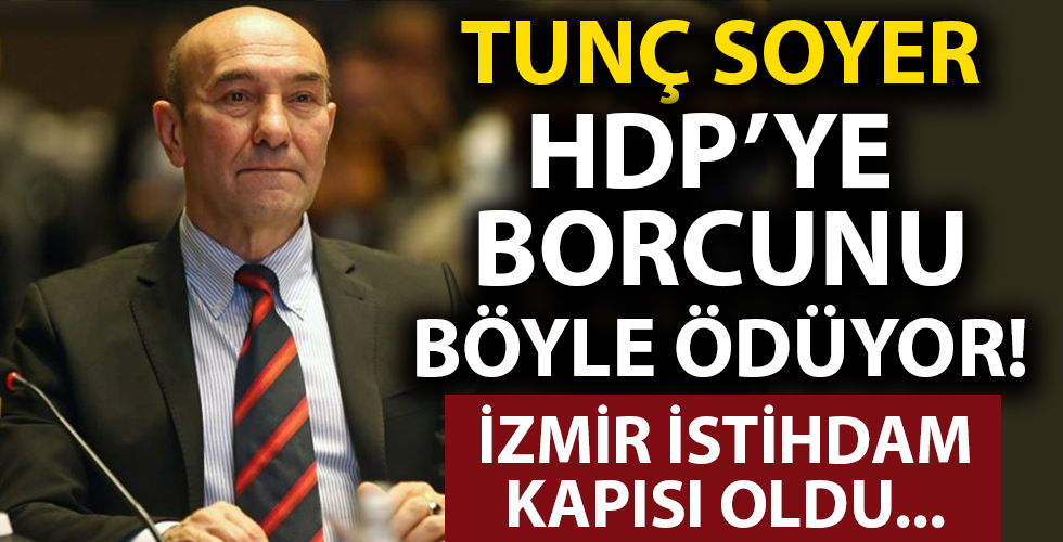 CHP'li İzmir Büyükşehir Belediyesi HDP'li isimlere istihdam kapısı oldu!