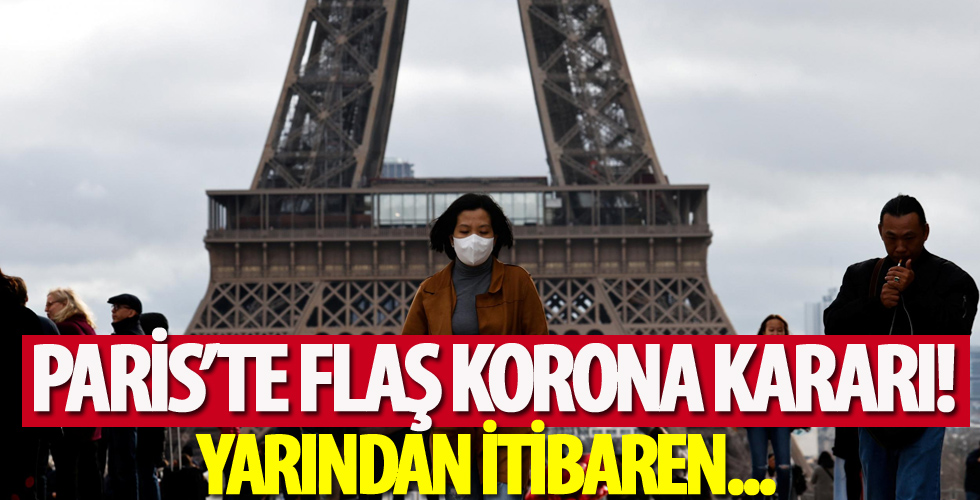 Paris’te flaş korona kararı...