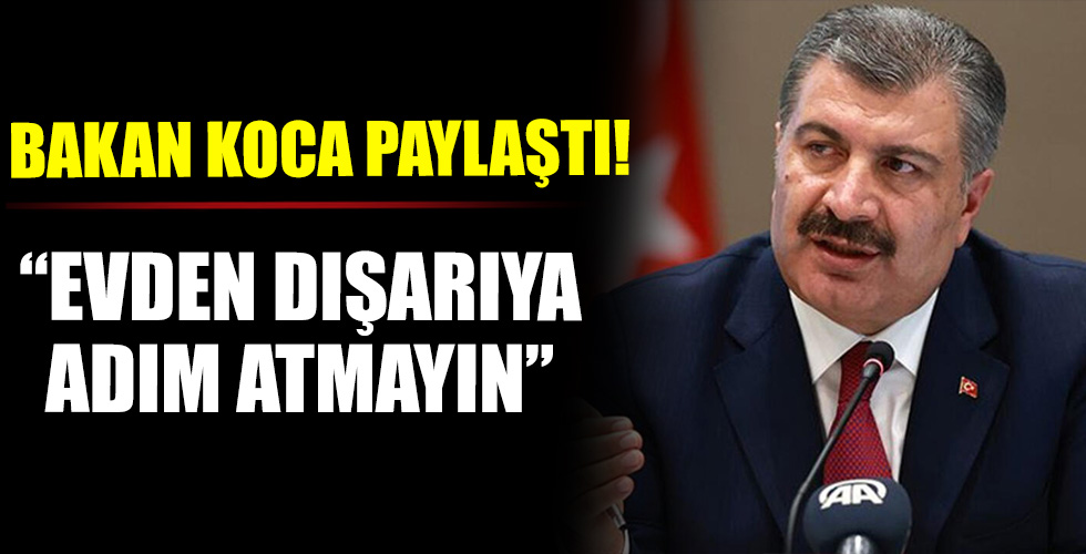 Bakan Koca paylaştı!