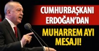MUHARREM AYI - Başkan Erdoğan'dan Muharrem Ayı mesajı