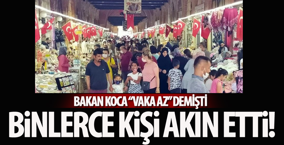 Bakan Koca'nın 'vaka az' dediği Edirne'ye, bayramda binlerce kişi akın etti