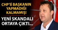 CHP'li Başkan'dan skandal!