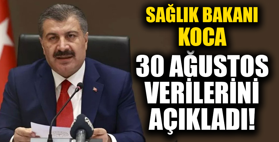 30 Ağustos Türkiye Günlük Koronavirüs Tablosu