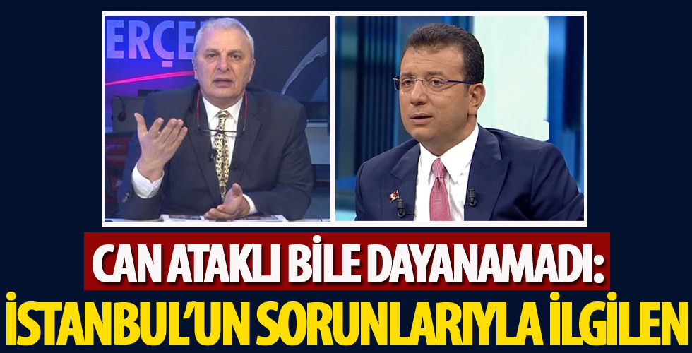 Can Ataklı bile İmamoğlu’na isyan etti! “Sana bu yüzden oy verilmedi”
